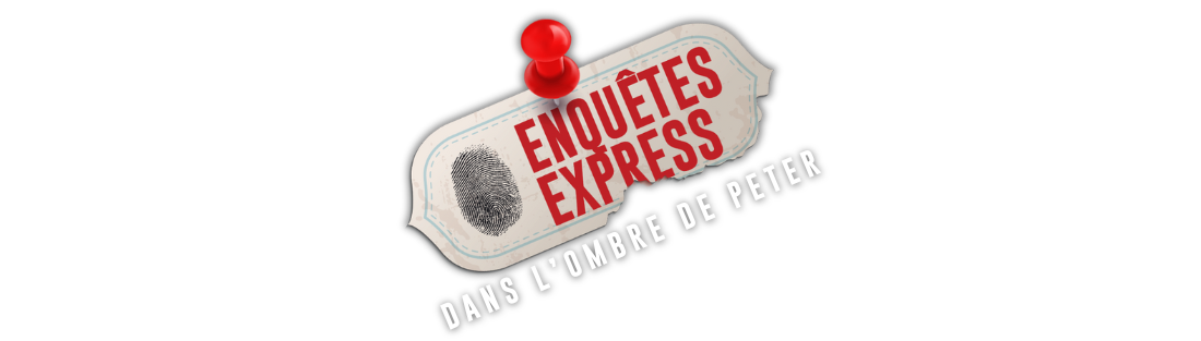 Logo Enquêtes Express - Dans l'ombre de Peter